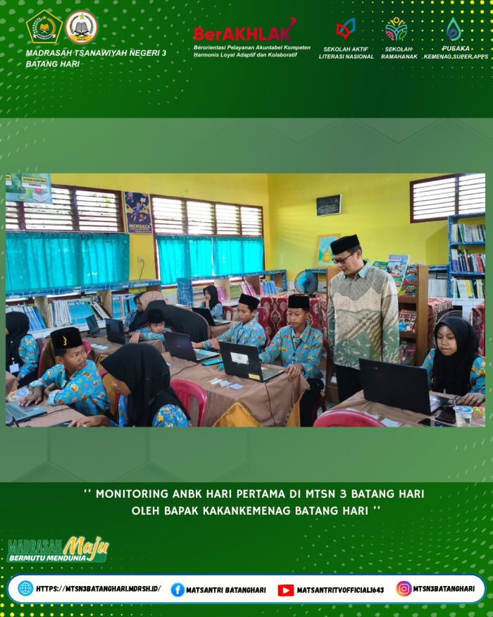 Hari Pertama ANBK di MTsN 3 Batang Hari Berjalan Tertib dan Lancar, Kakan Kemenag Batang Hari Lakukan Monitoring Langsung